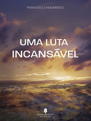 cover image of UMA LUTA INCANSÁVEL
